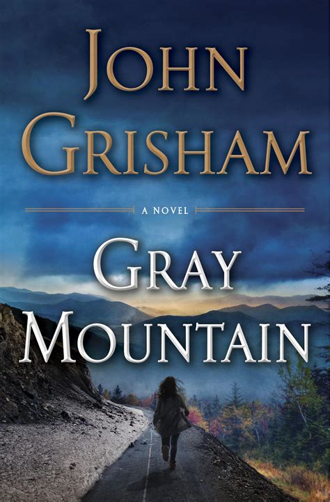 Gray Mountain A Novel by John Grisham Reviewed Reader