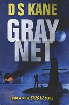 GrayNet Book 4 The Spies Lie Series Volume 4 Kindle Editon