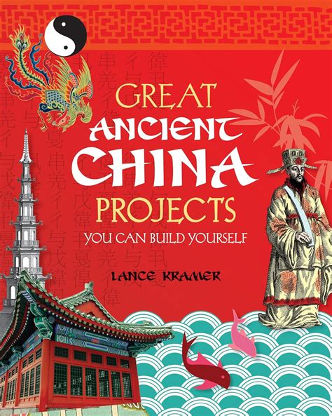 Great Ancient China Projects You Can Build Yourself Build It Yourself Doc