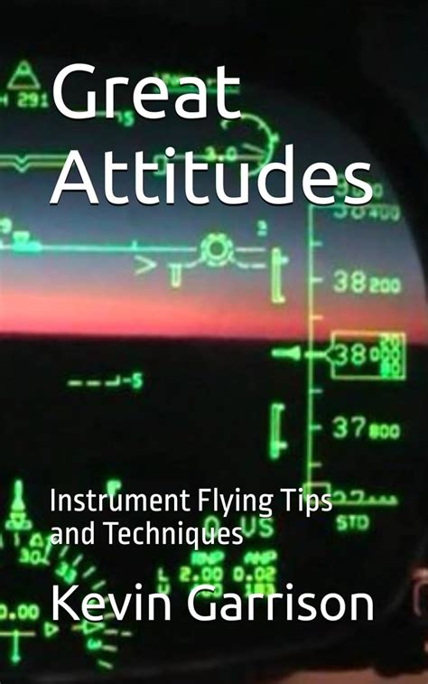 Great Attitudes Instrument Flying Tips and Techniques Doc