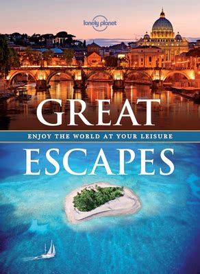 Great Escapes Enjoy the World at Your Leisure Epub