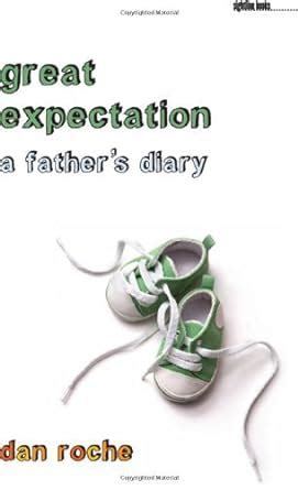 Great Expectation A Father's Diary Reader