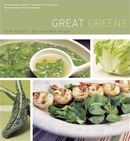 Great Greens Fresh Flavorful and Innovative Recipes Reader