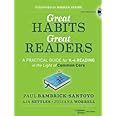 Great Habits Great Readers A Practical Guide for K 4 Reading in the Light of Common Core Doc