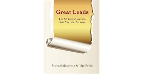 Great Leads: The Six Easiest Ways To Start Any Sales Message Ebook Doc