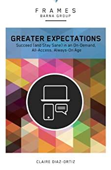 Greater Expectations Succeed (And Stay Sane) in an On-Demand Epub