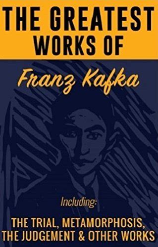 Greatest Works Franz Kafka Kindle Editon