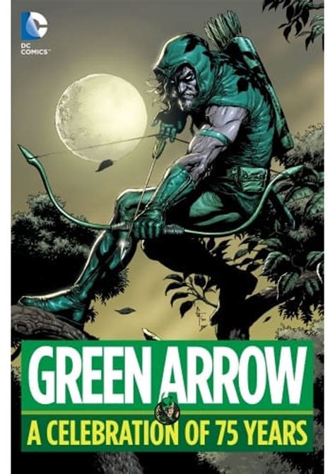 Green Arrow A Celebration of 75 Years Reader