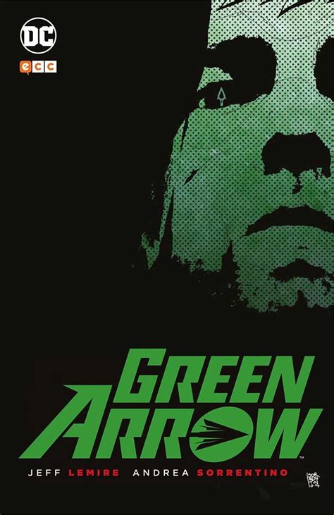 Green Arrow By Jeff Lemire and Andrea Sorrentino Deluxe Edition PDF