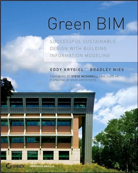 Green BIM Successful Sustainable Design with Building Information Modeling Reader