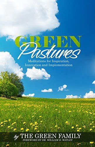 Green Pastures Meditations for Inspiration Innovation and Implementation Kindle Editon