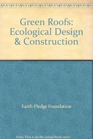 Green Roofs Ecological Design And Construction Reader