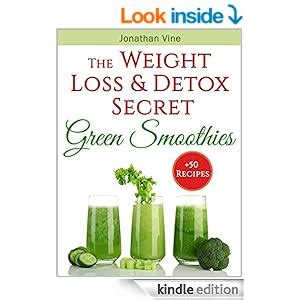 Green Smoothies The Weight Loss and Detox Secret 50 Recipes for a Healthy Diet Special Diet Cookbooks and Vegetarian Recipes Collection Volume 3 Doc