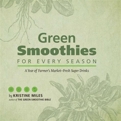 Green Smoothies for Every Season A Year of Farmers MarketFresh Super Drinks Epub