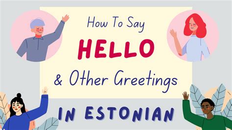 Greet with Confidence: Mastering "Tere," the Estonian for Hello