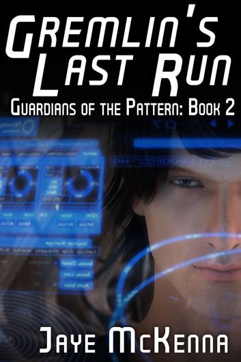 Gremlin s Last Run Guardians of the Pattern Book 2 Epub