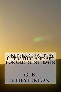 Greybeards at Play Literature and Art for Old Gentlemen Doc