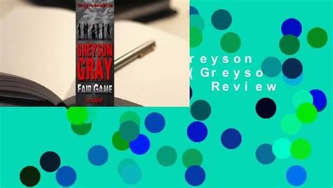 Greyson Gray Fair Game The Greyson Gray Series Volume 2 Kindle Editon