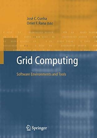 Grid Computing Software Environments and Tools 1st Edition PDF