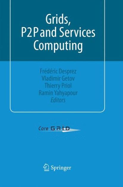 Grids, P2P and Services Computing Reader