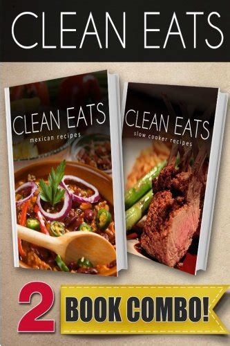 Grilling Recipes and Slow Cooker Recipes 2 Book Combo Clean Eats Reader