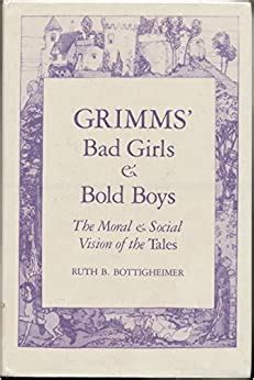 Grimms Bad Girls And Bold Boys: The Moral And Social Vision Of The Tales Ebook Reader