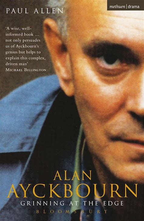 Grinning At The Edge A Biography of Alan Ayckbourn Biography and Autobiography Kindle Editon