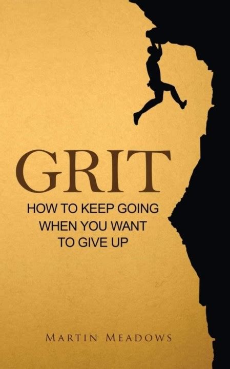 Grit How to Keep Going When You Want to Give Up Doc