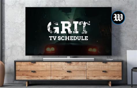 Grit TV Schedule Passport: Your Ultimate Guide to Non-Stop Action and Entertainment