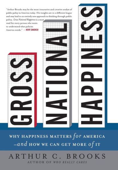 Gross National Happiness Why Happiness Matters for America--and How We Can Get More of It Epub