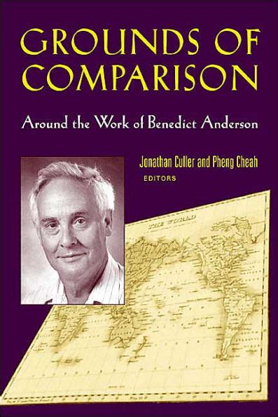 Grounds of Comparison Around the Work of Benedict Anderson Reader