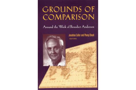 Grounds of Comparison Around the Work of Benedict Anderson Reader