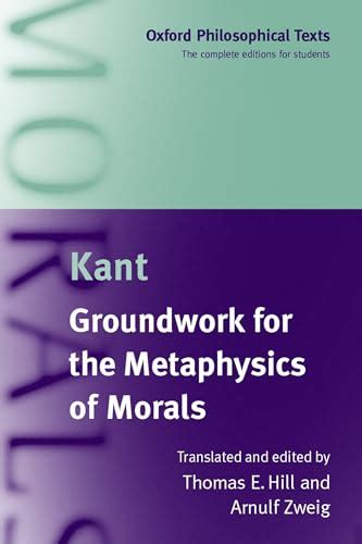 Groundwork for the Metaphysics of Morals Oxford Philosophical Texts Doc