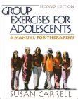 Group Exercises for Adolescents: A Manual for Therapists Doc