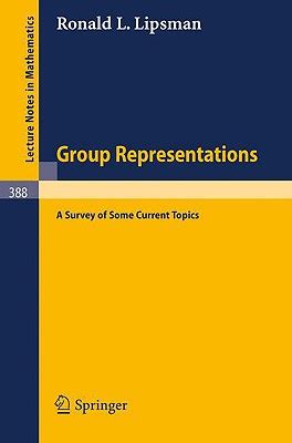 Group Representations A Survey of Some Current Topics Kindle Editon