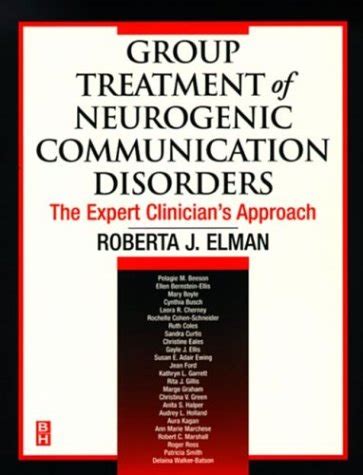 Group Treatment of Neurogenic Communication Disorders: The Expert Clinicians Approach Ebook Epub