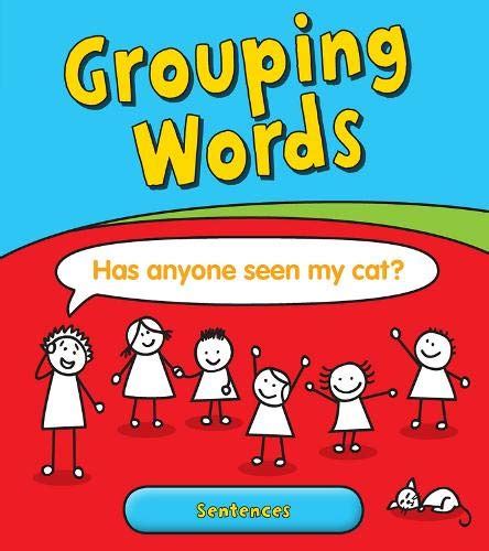 Grouping Words Sentences Getting to Grips with Grammar Doc