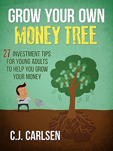 Grow Your Own Money Tree 27 Investment Tips for Young Adults to Help You Grow Your Money Epub