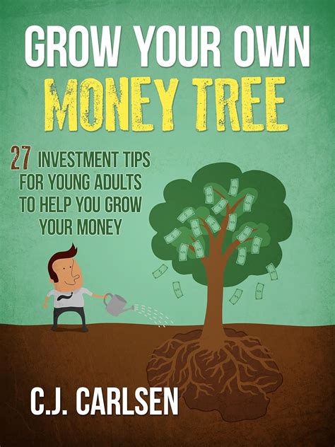 Grow Your Own Money Tree 27 Investment Tips for Young Adults to Help You Grow Your Money Reader