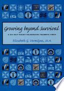 Growing Beyond Survival: A Self-Help Toolkit for Managing Traumatic Stress Ebook Epub