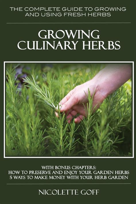 Growing Culinary Herbs The Complete Guide to Growing and Using Fresh Herbs Reader