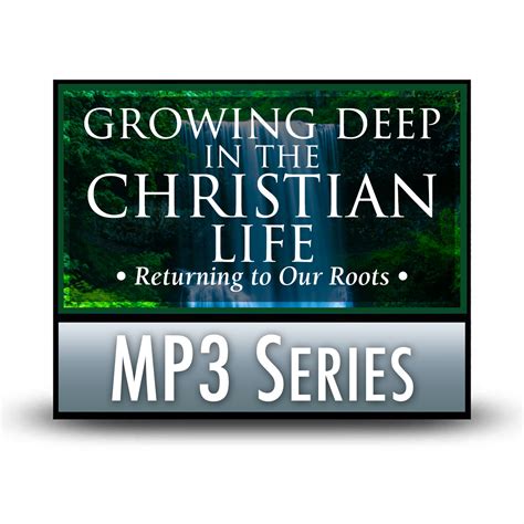 Growing Deep in the Christian Life Returning to Our Roots Reader