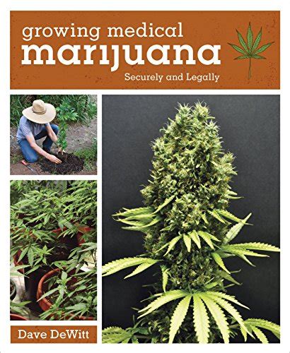 Growing Medical Marijuana Securely and Legally PDF