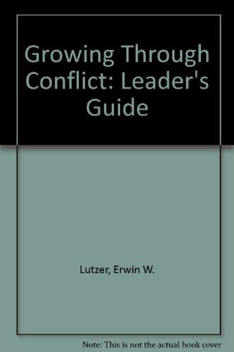 Growing Through Conflict Leader s Guide PDF