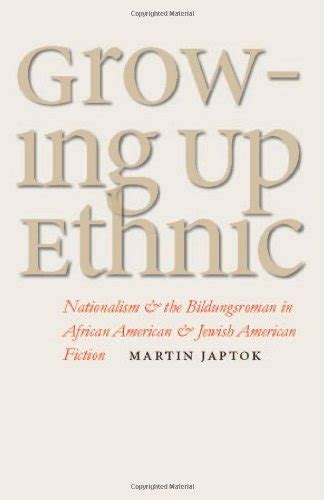 Growing Up Ethnic Nationalism and the Bildungsroman in African American and Jewish American Fiction Kindle Editon