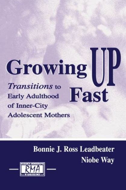 Growing Up Fast Transitions To Early Adulthood of Inner-city Adolescent Mothers Research Monographs in Adolescence Series PDF