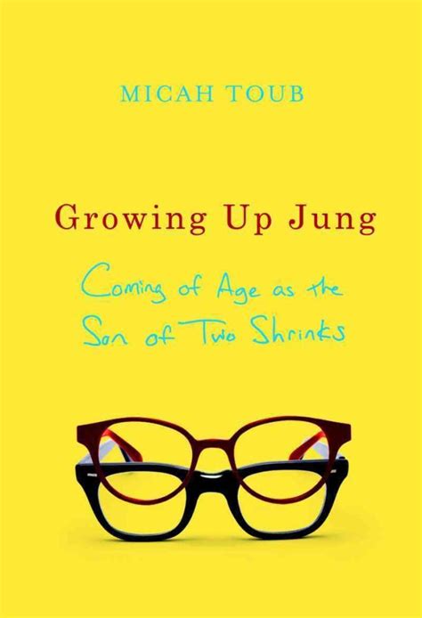 Growing Up Jung Coming of Age as the Son of Two Shrinks PDF