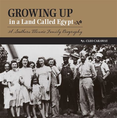 Growing Up in a Land Called Egypt: A Southern Illinois Family Biography (Shawnee Books) Epub