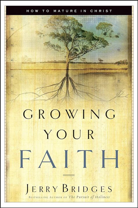 Growing Your Faith How to Mature in Christ Kindle Editon