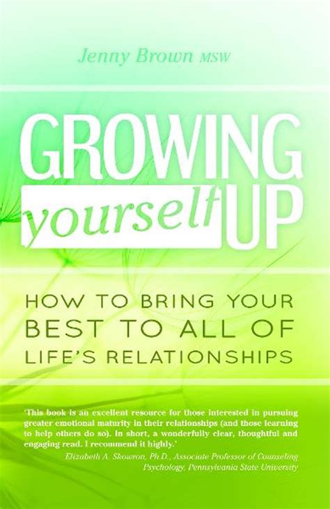 Growing Yourself Up How to bring your best to all of life s relationships Kindle Editon